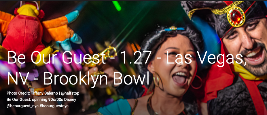 Be Our Guest, Disney DJ Night. Las Vegas, NV. Brooklyn Bowl Vegas. #beourguestnyc